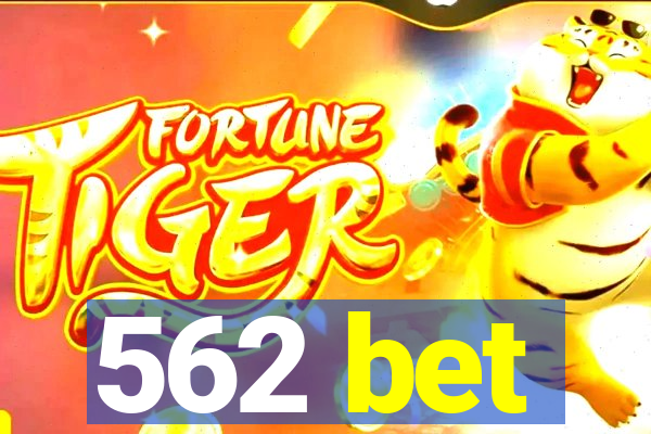 562 bet